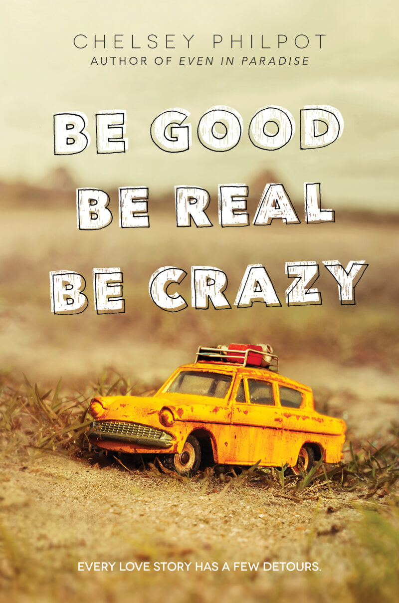 Be Good Be Real Be Crazy
